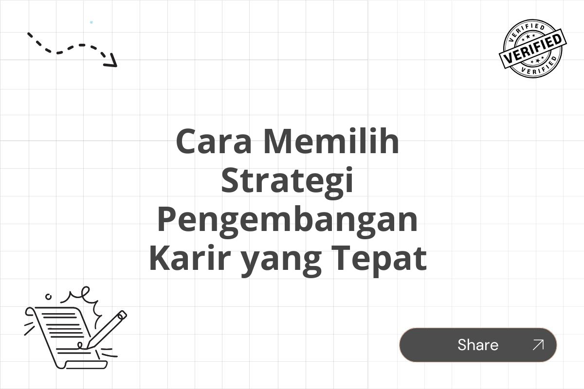 Cara Memilih Strategi Pengembangan Karir yang Tepat