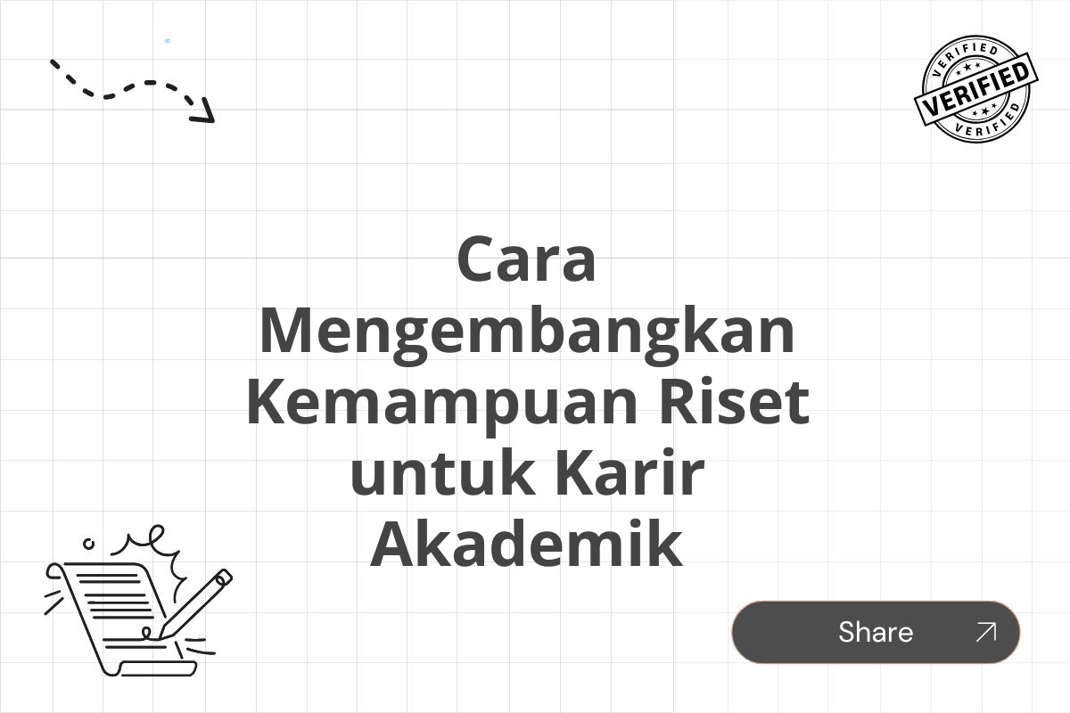 Cara Mengembangkan Kemampuan Riset untuk Karir Akademik