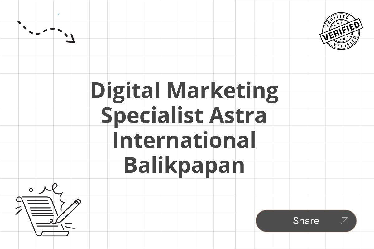 Digital Marketing Specialist Astra International Balikpapan