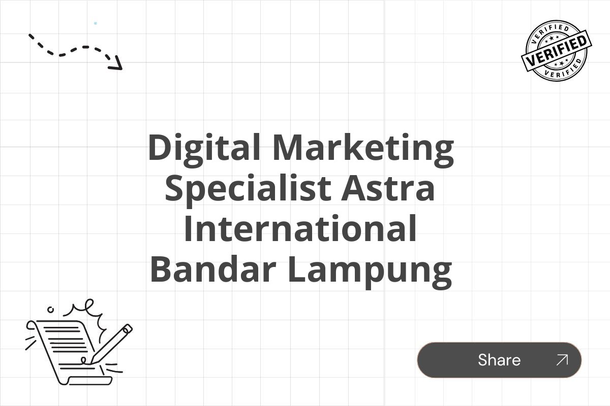 Digital Marketing Specialist Astra International Bandar Lampung