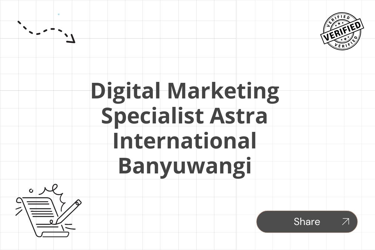 Digital Marketing Specialist Astra International Banyuwangi