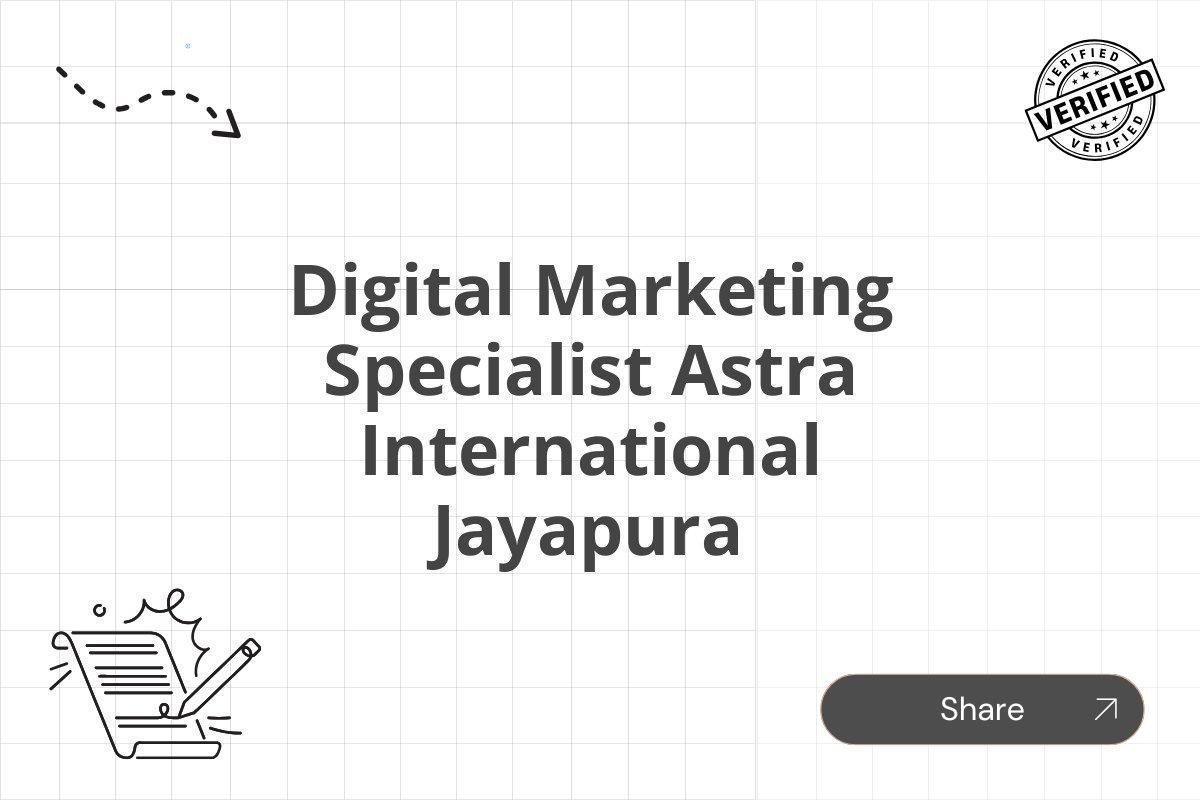 Digital Marketing Specialist Astra International Jayapura