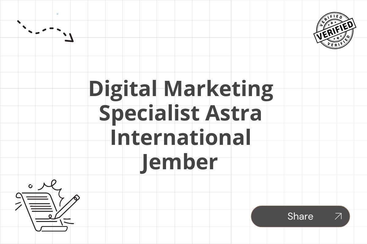 Digital Marketing Specialist Astra International Jember