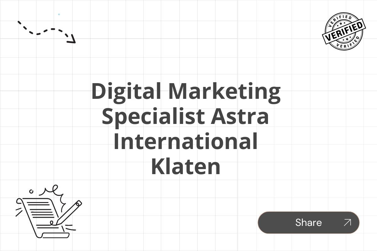 Digital Marketing Specialist Astra International Klaten