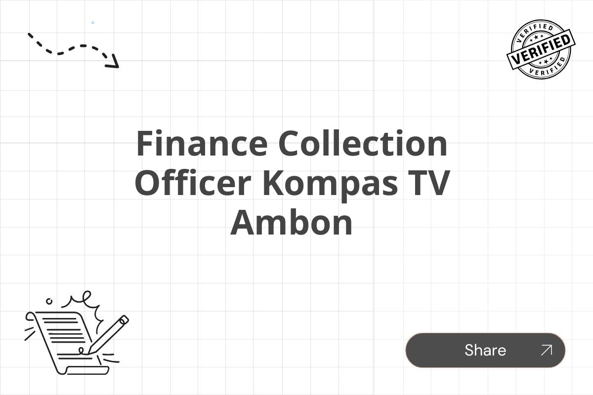 Finance Collection Officer Kompas TV Ambon