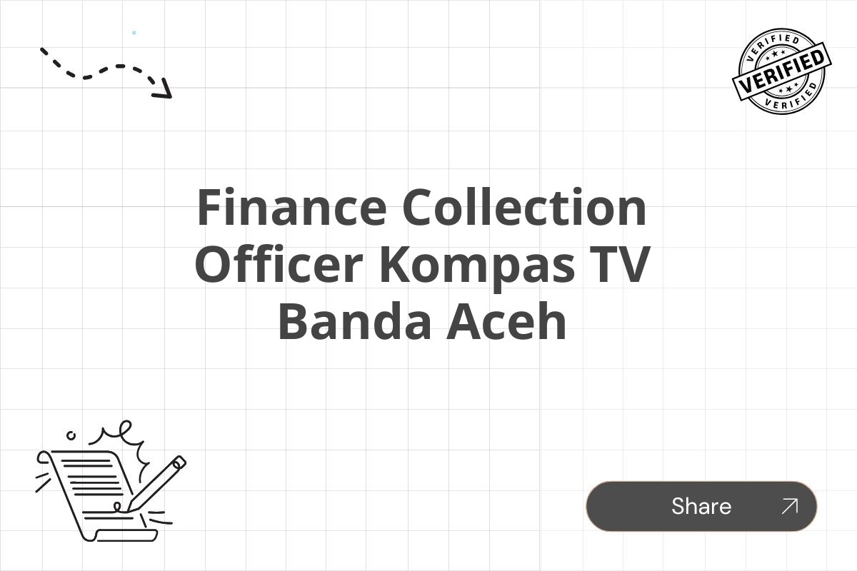 Finance Collection Officer Kompas TV Banda Aceh