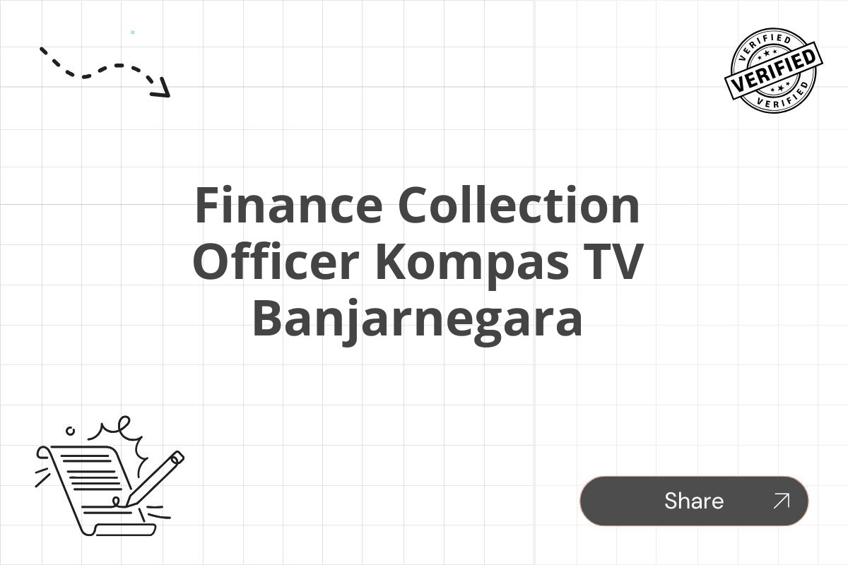 Finance Collection Officer Kompas TV Banjarnegara