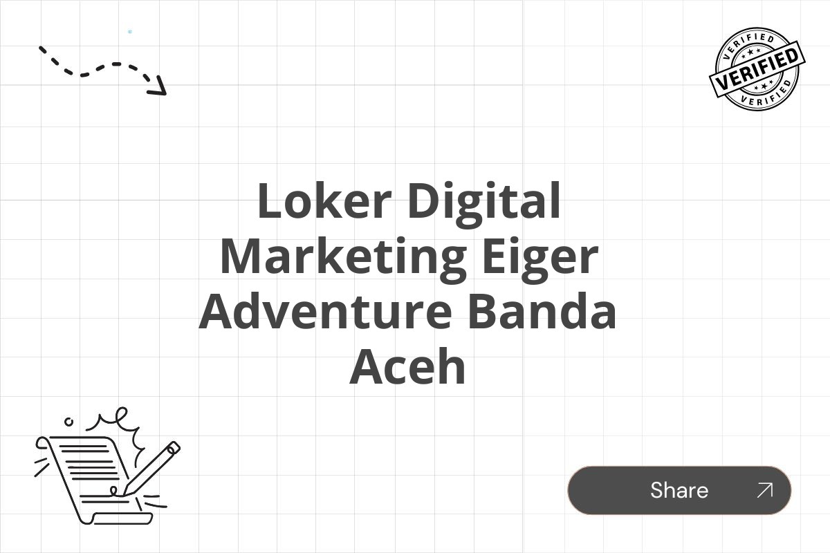 Loker Digital Marketing Eiger Adventure Banda Aceh