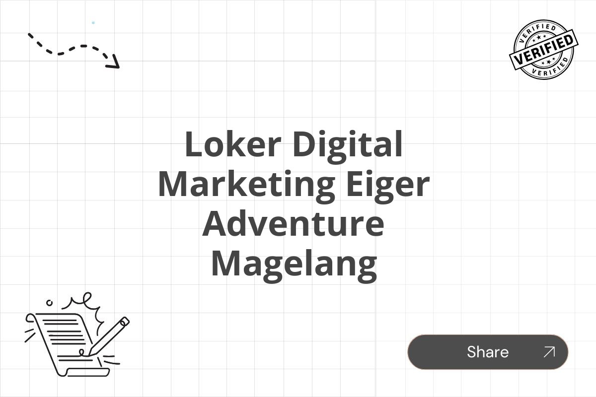 Loker Digital Marketing Eiger Adventure Magelang