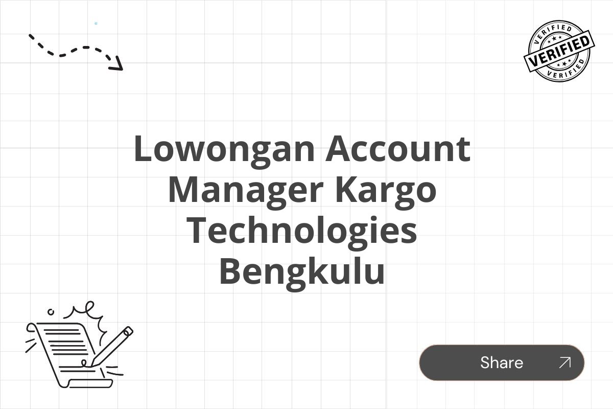 Lowongan Account Manager Kargo Technologies Bengkulu