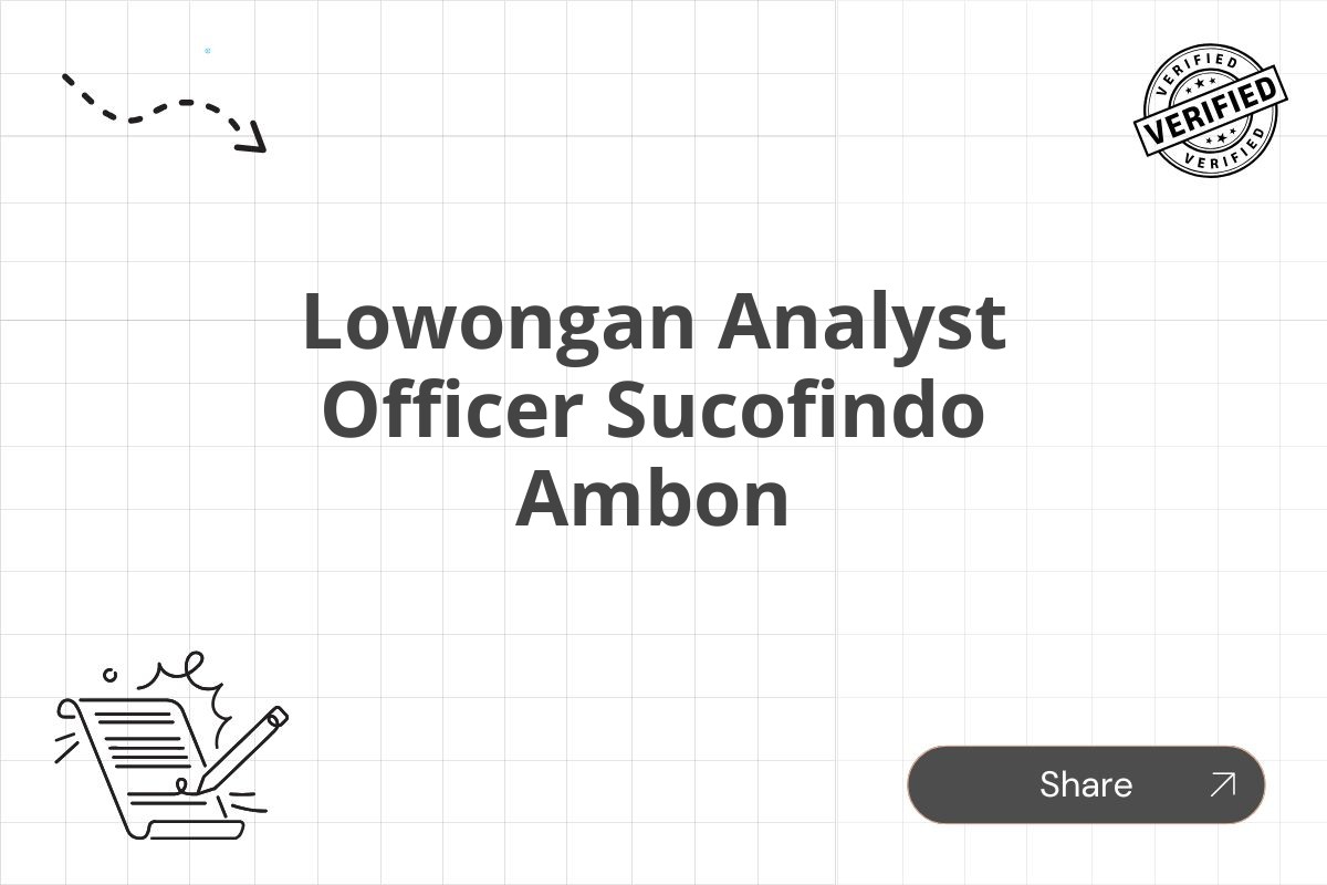 Lowongan Analyst Officer Sucofindo Ambon