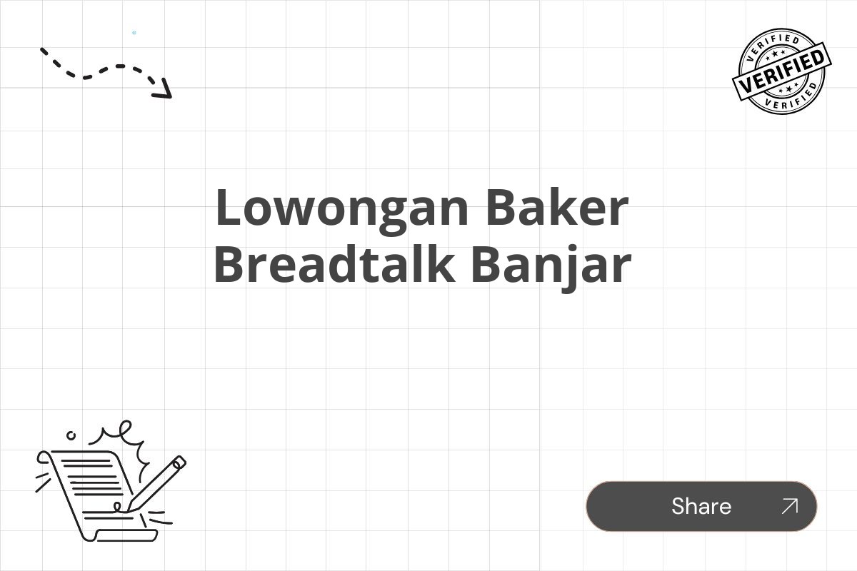 Lowongan Baker Breadtalk Banjar