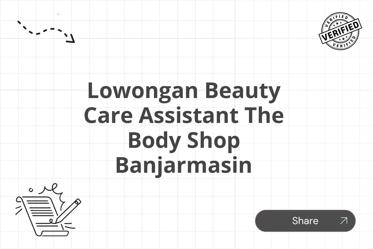 Lowongan Beauty Care Assistant The Body Shop Banjarmasin