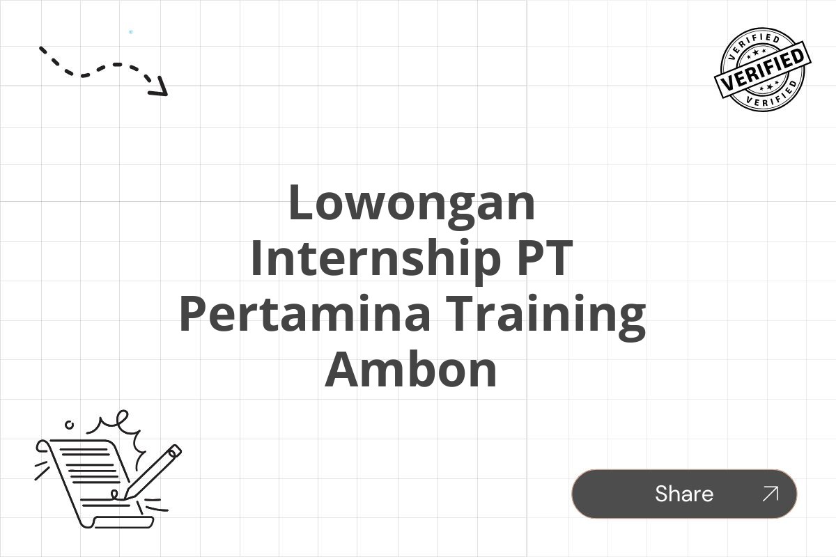 Lowongan Internship PT Pertamina Training Ambon