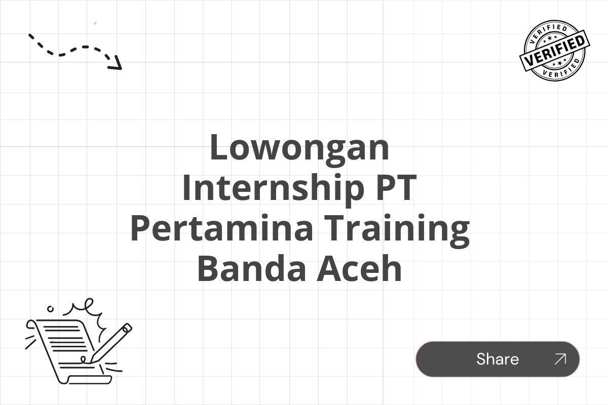 Lowongan Internship PT Pertamina Training Banda Aceh