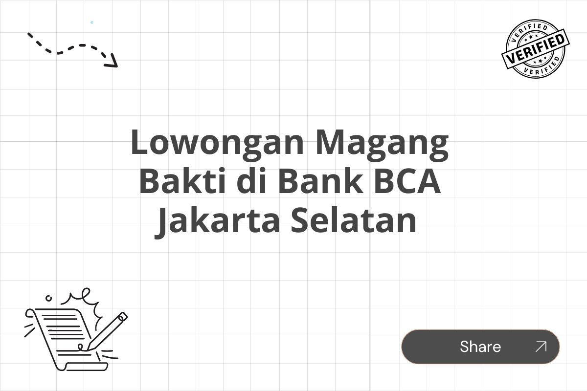 Lowongan Magang Bakti di Bank BCA Jakarta Selatan