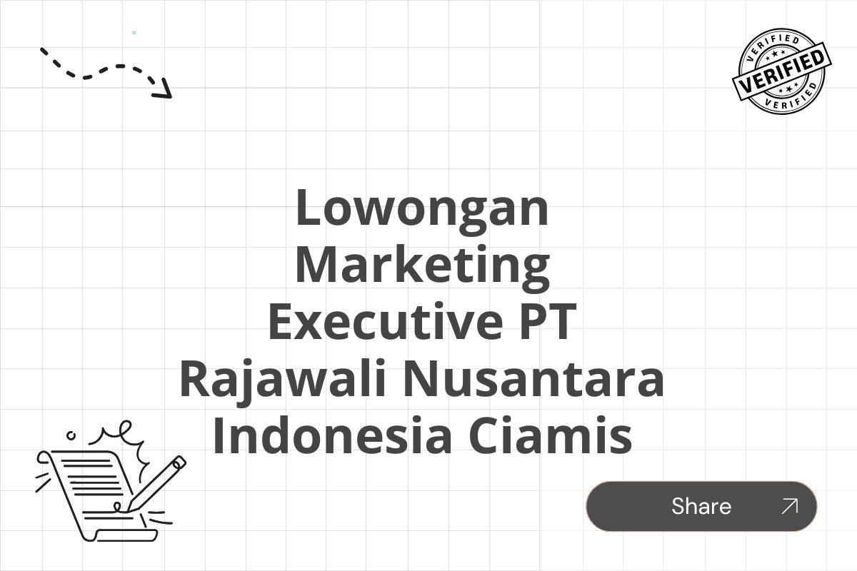 Lowongan Marketing Executive PT Rajawali Nusantara Indonesia Ciamis