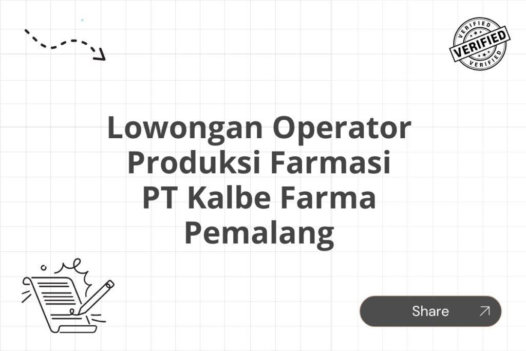 Lowongan Operator Produksi Farmasi PT Kalbe Farma Pemalang Tahun 2025