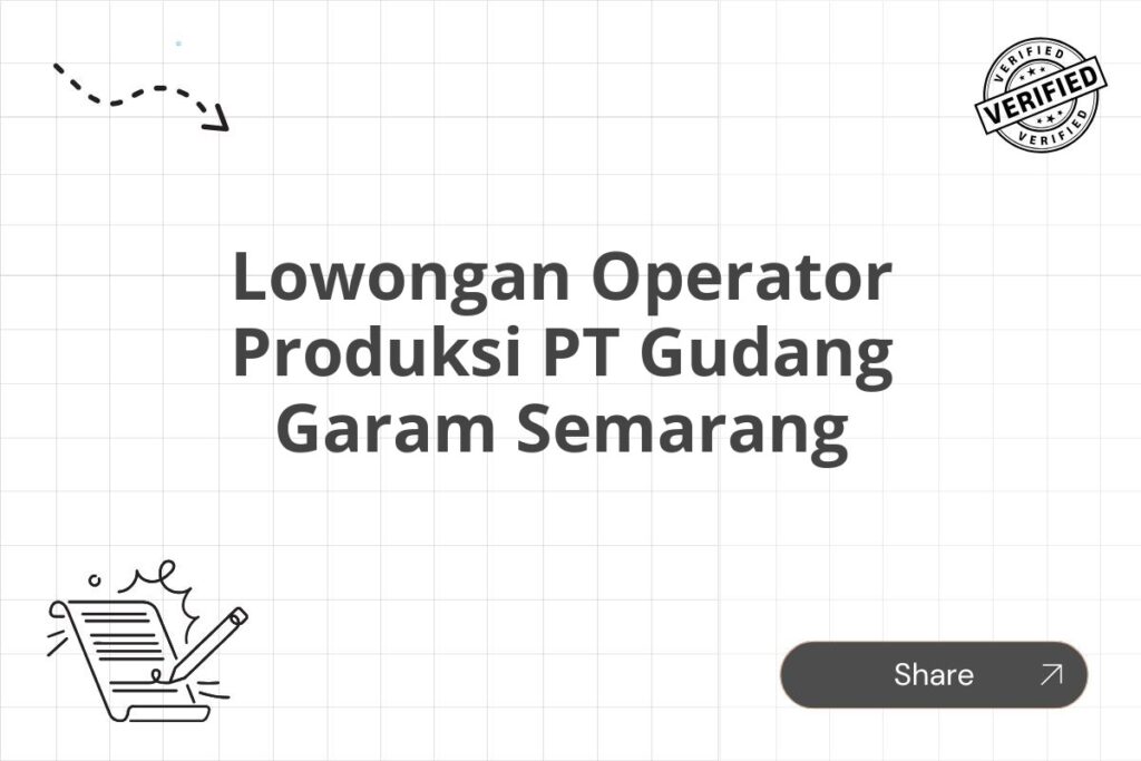 Lowongan Operator Produksi Pt Gudang Garam Semarang Tahun 2025