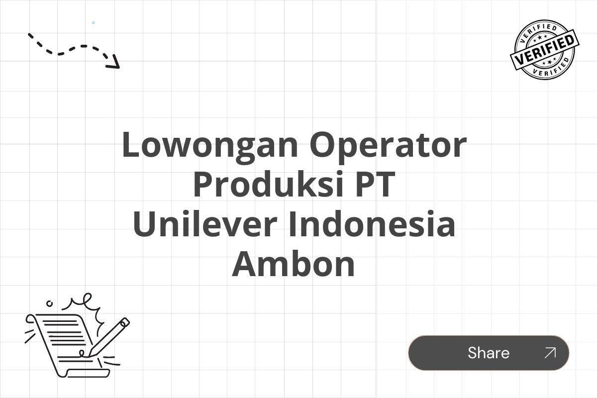 Lowongan Operator Produksi PT Unilever Indonesia Ambon