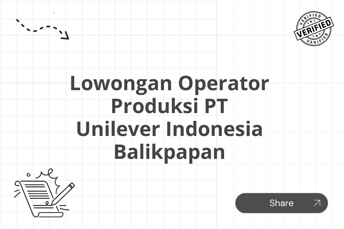 Lowongan Operator Produksi PT Unilever Indonesia Balikpapan