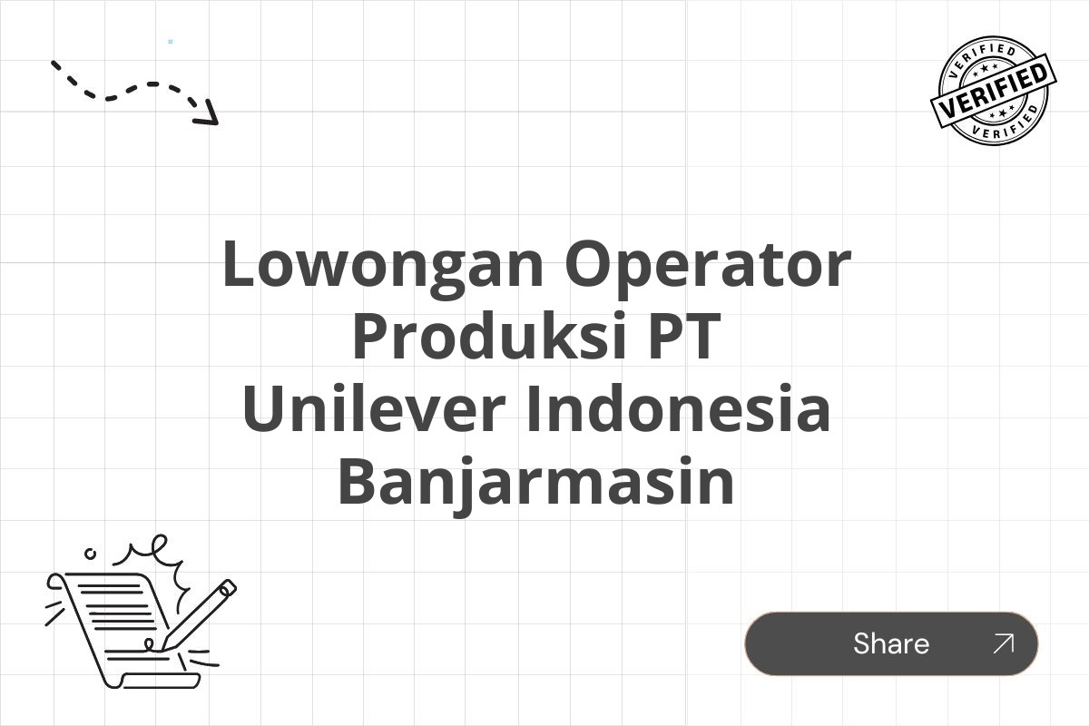 Lowongan Operator Produksi PT Unilever Indonesia Banjarmasin