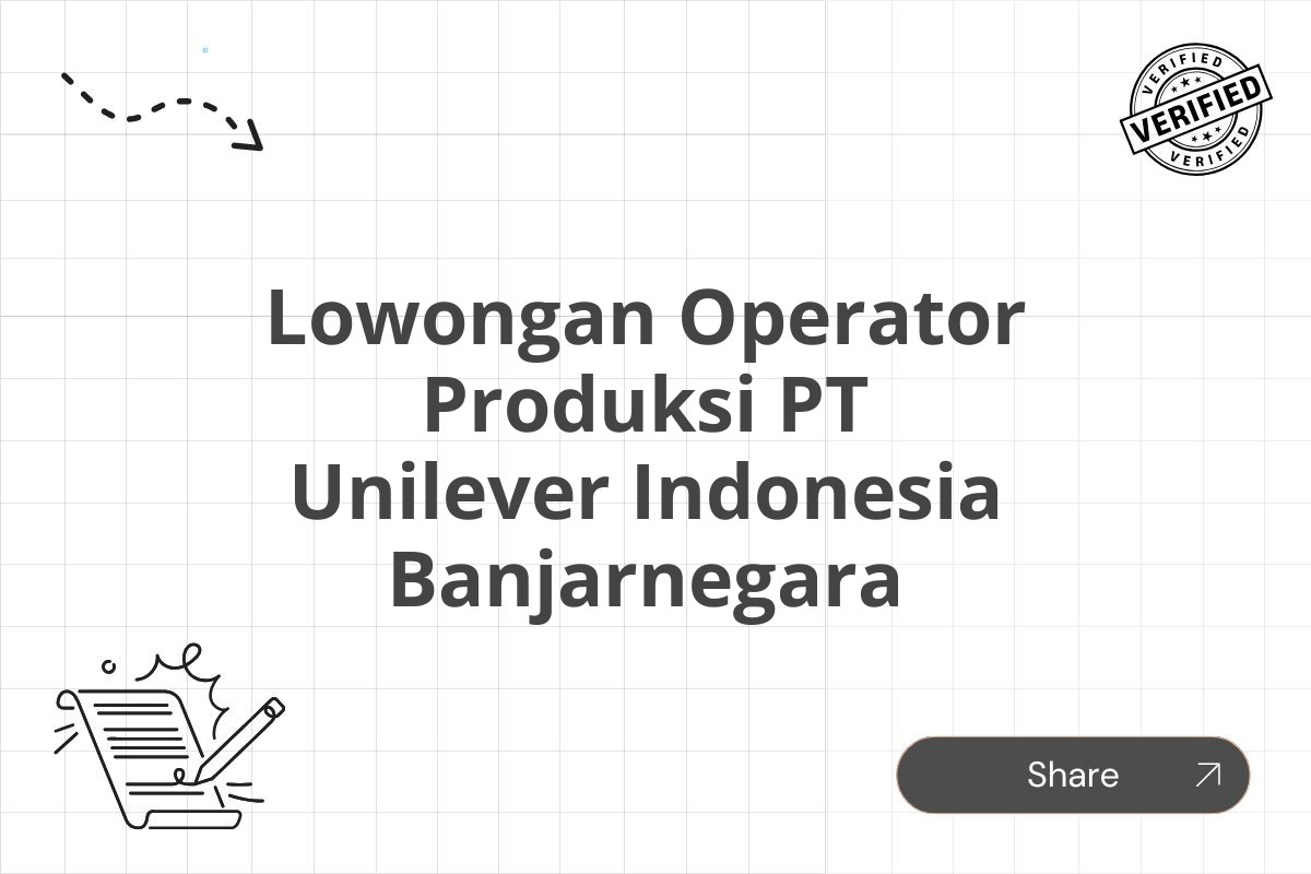 Lowongan Operator Produksi PT Unilever Indonesia Banjarnegara