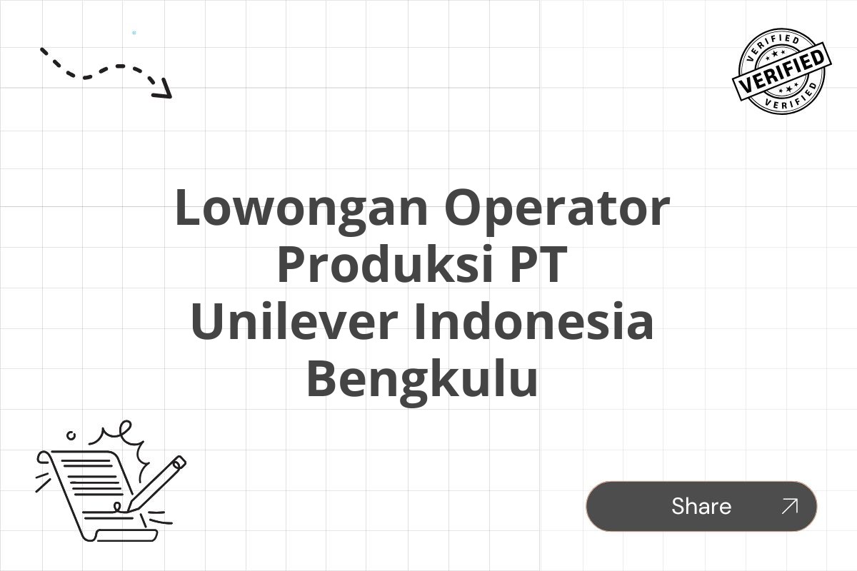 Lowongan Operator Produksi PT Unilever Indonesia Bengkulu