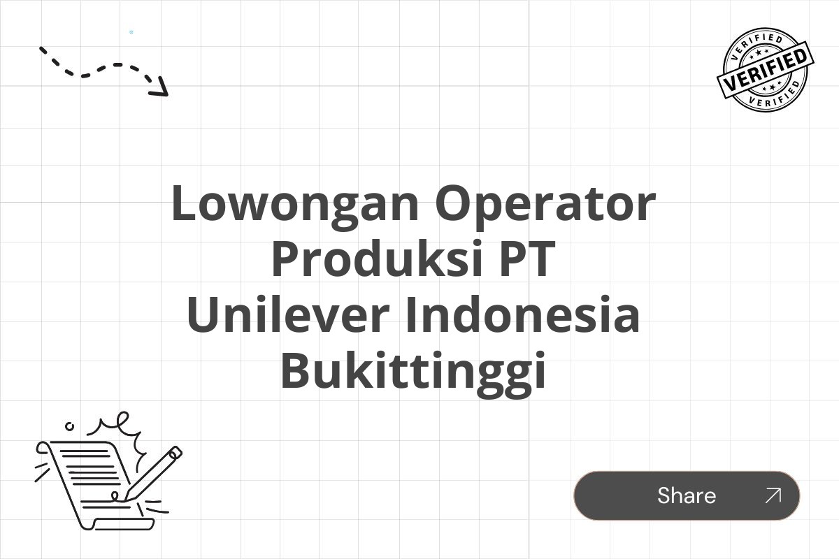 Lowongan Operator Produksi PT Unilever Indonesia Bukittinggi