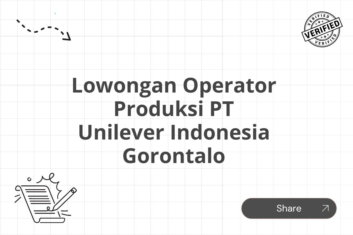 Lowongan Operator Produksi PT Unilever Indonesia Gorontalo