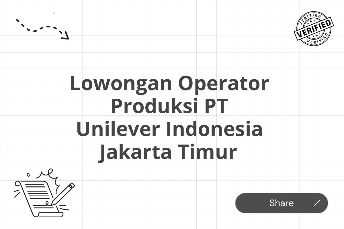 Lowongan Operator Produksi PT Unilever Indonesia Jakarta Timur