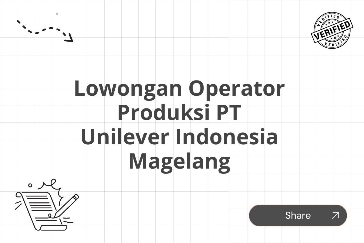 Lowongan Operator Produksi PT Unilever Indonesia Magelang