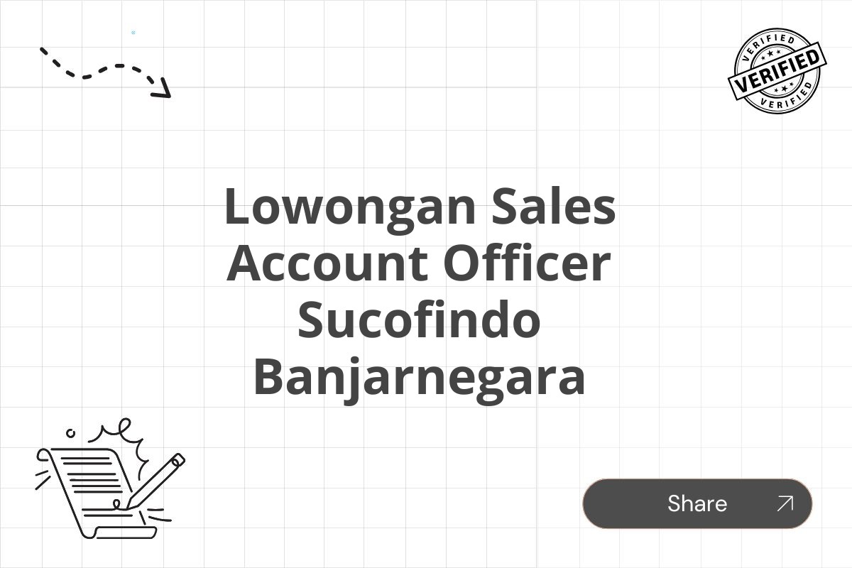 Lowongan Sales Account Officer Sucofindo Banjarnegara