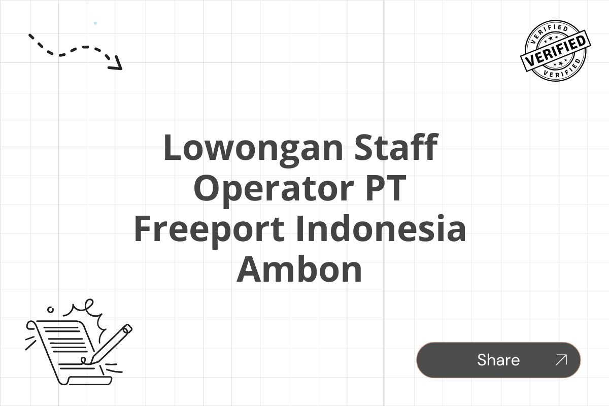 Lowongan Staff Operator PT Freeport Indonesia Ambon