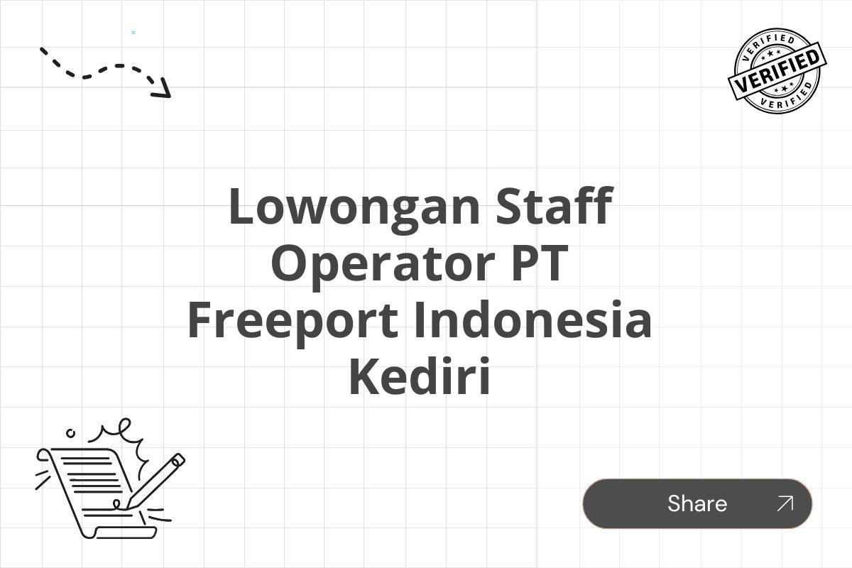 Lowongan Staff Operator PT Freeport Indonesia Kediri