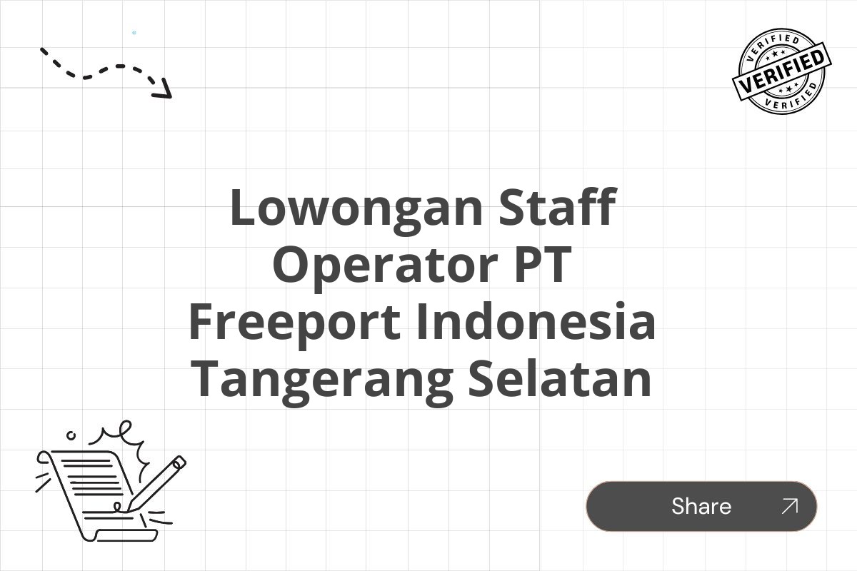 Lowongan Staff Operator PT Freeport Indonesia Tangerang Selatan