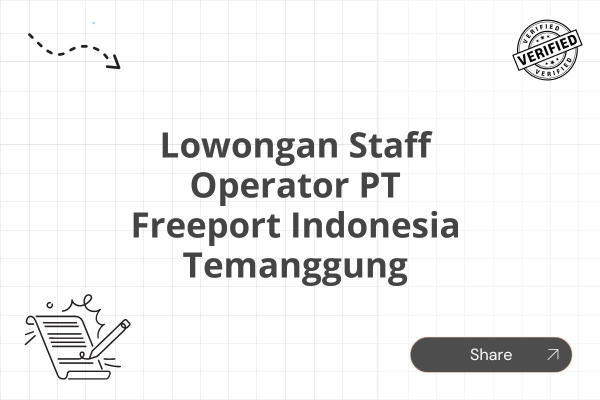 Lowongan Staff Operator PT Freeport Indonesia Temanggung