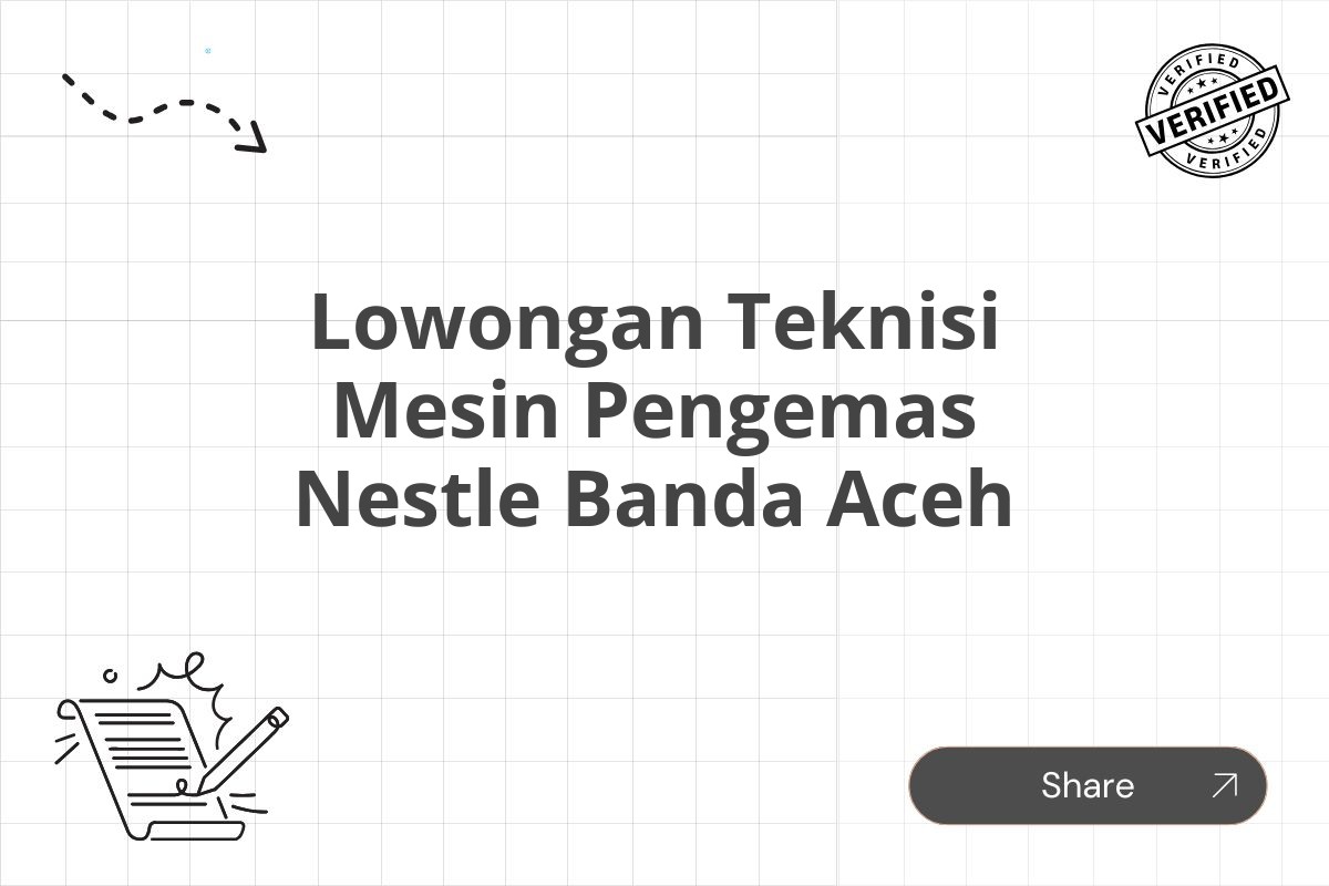 Lowongan Teknisi Mesin Pengemas Nestle Banda Aceh