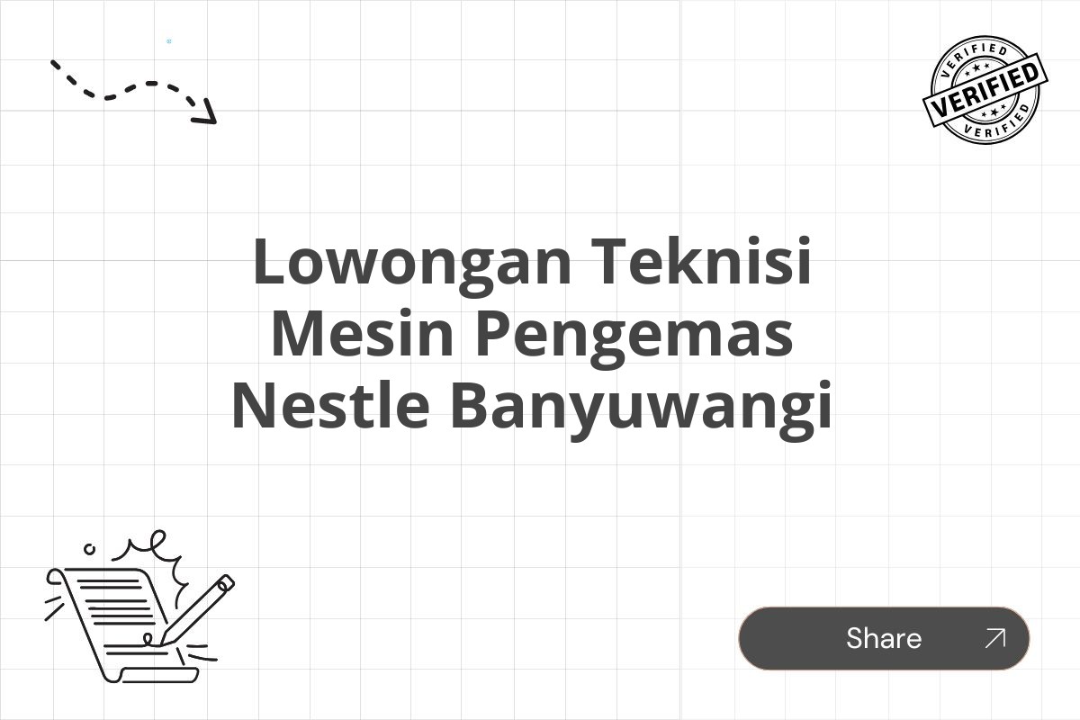 Lowongan Teknisi Mesin Pengemas Nestle Banyuwangi