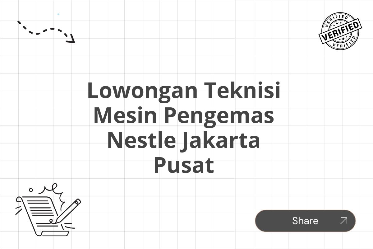 Lowongan Teknisi Mesin Pengemas Nestle Jakarta Pusat