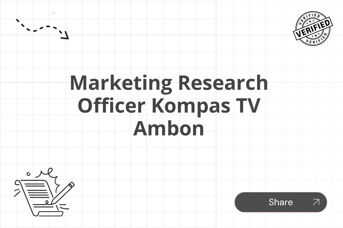 Marketing Research Officer Kompas TV Ambon