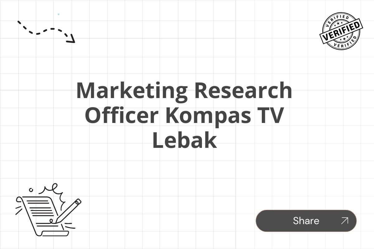 Marketing Research Officer Kompas TV Lebak