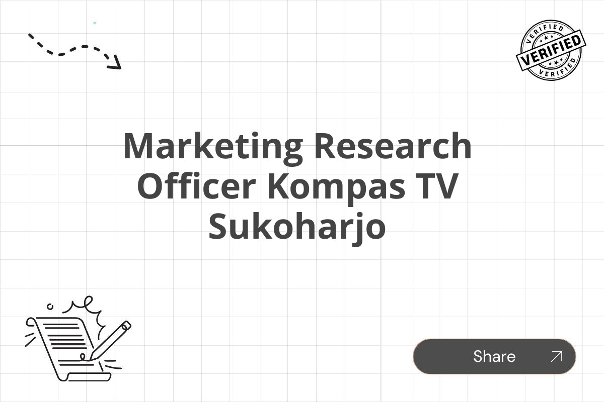 Marketing Research Officer Kompas TV Sukoharjo