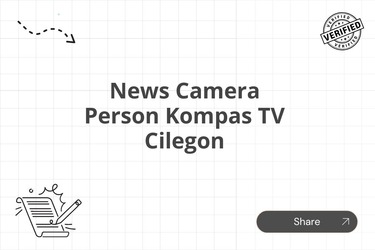 News Camera Person Kompas TV Cilegon