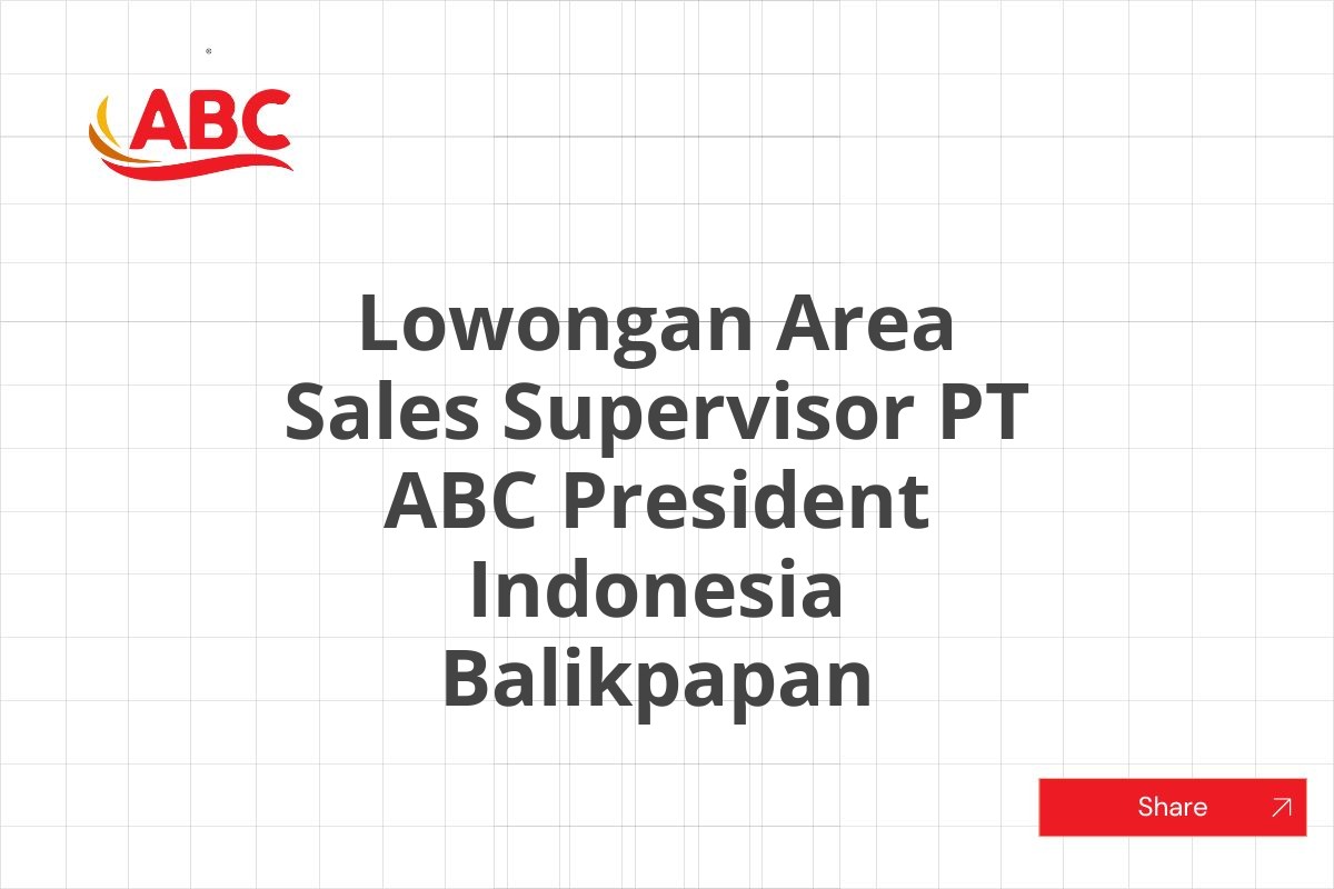 Lowongan Area Sales Supervisor PT ABC President Indonesia Balikpapan