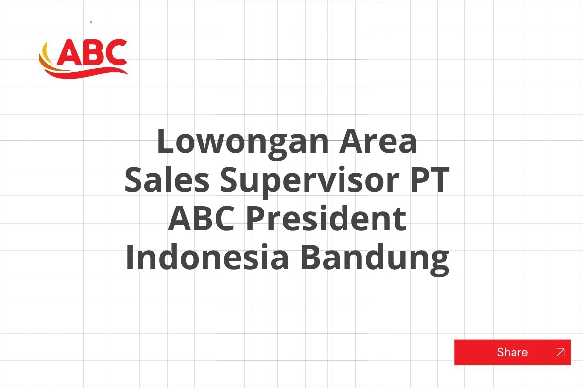 Lowongan Area Sales Supervisor PT ABC President Indonesia Bandung