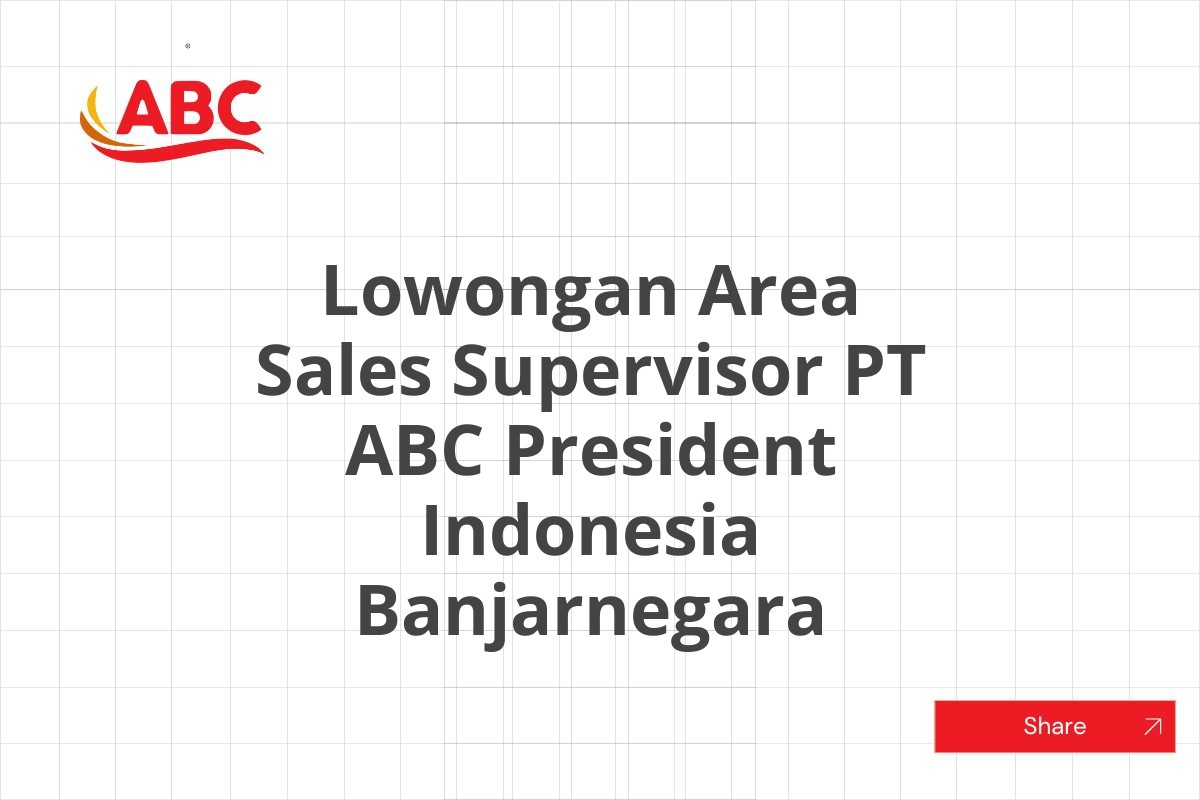 Lowongan Area Sales Supervisor PT ABC President Indonesia Banjarnegara