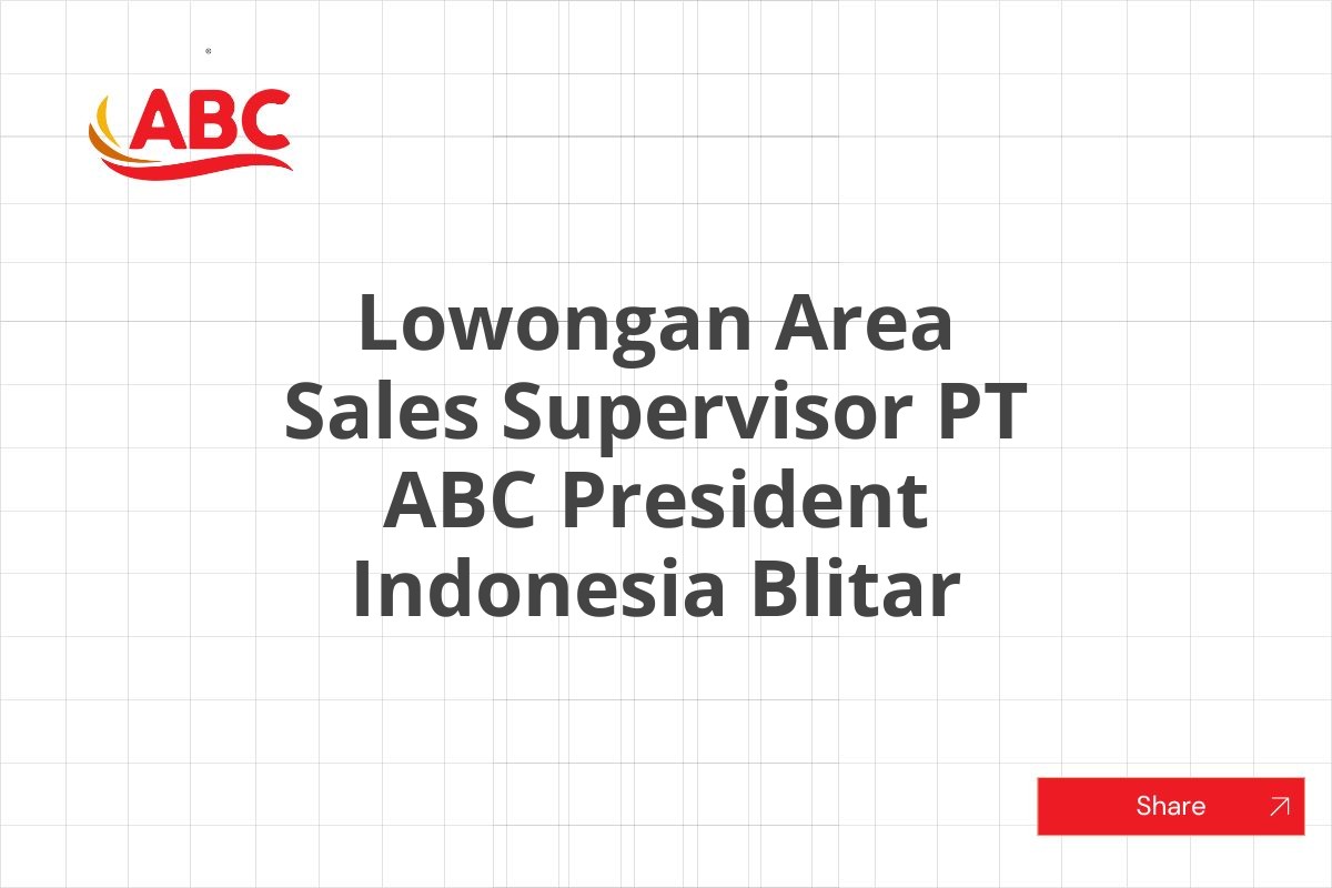 Lowongan Area Sales Supervisor PT ABC President Indonesia Blitar