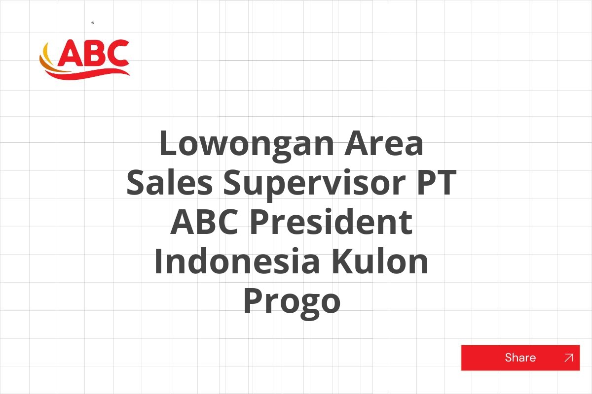 Lowongan Area Sales Supervisor PT ABC President Indonesia Kulon Progo