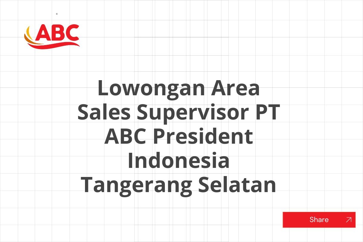 Lowongan Area Sales Supervisor PT ABC President Indonesia Tangerang Selatan